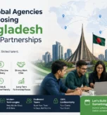 Why Global Agencies Are Choosing Bangladesh for B2B Partnerships